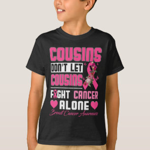 Don't Let Cousins Fight Breast Cancer Alone Women  T-Shirt