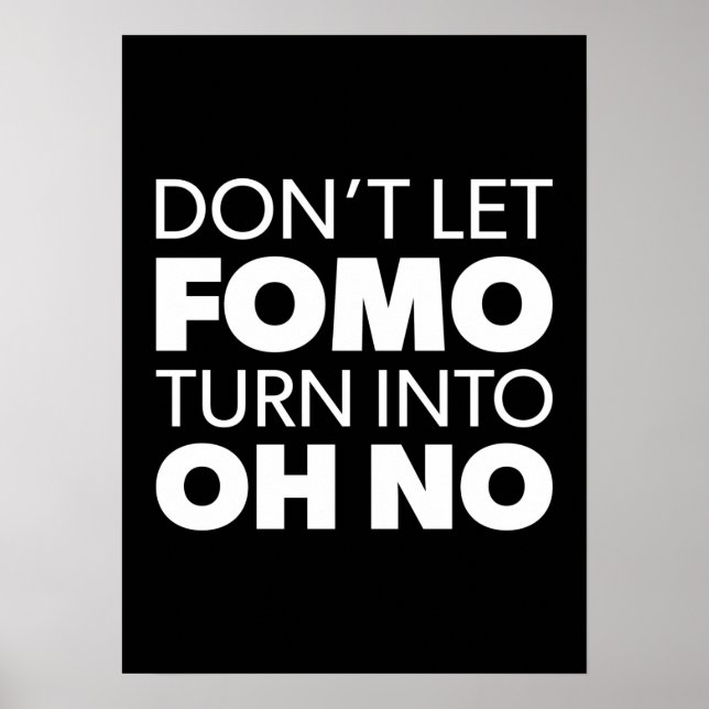 Don't Let FOMO Turn Into OH NO - Funny Trading Poster (Front)
