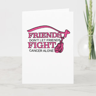 Don't Let Friends Fight Cancer Alone Support Card