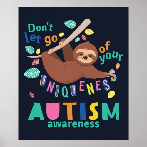 Dont Let Go of Your Uniqueness Autism Awareness Poster