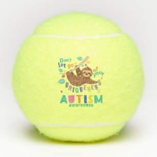 Don't Let Go of Your Uniqueness Autism Awareness Tennis Balls