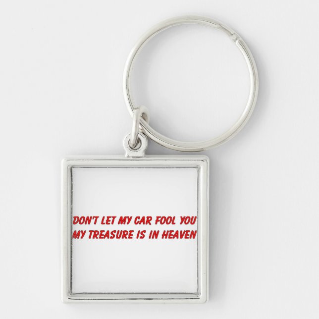 Don't let my car fool you christian gift item keychain (Front)