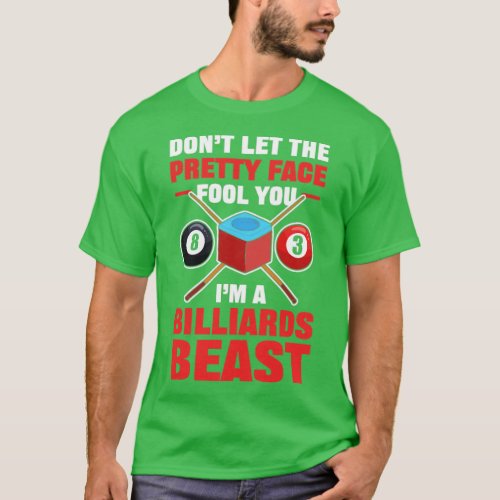 Dont Let Pretty Face Fool You Cue Pool Billiards  T_Shirt