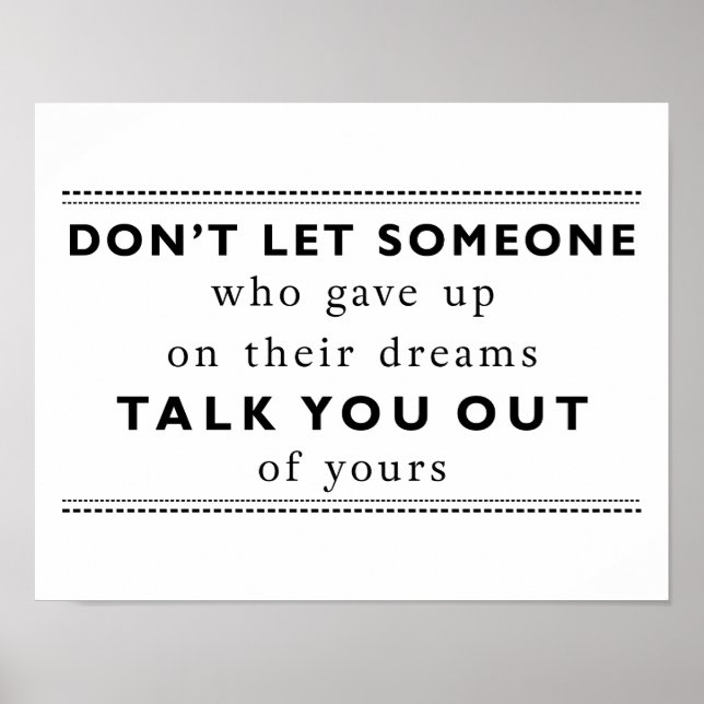 don't let someone who gave up motivational quote poster (Front)