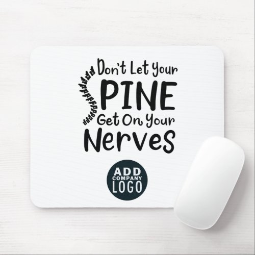 Dont Let Spine Get on Chiropractic Business Logo Mouse Pad