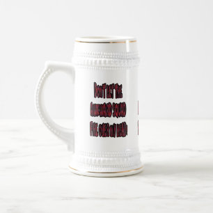 Dont Let The Awkward Squad Fire Over My Head! Beer Stein