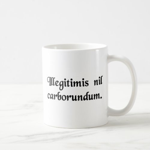 Dont let the bastards grind you down coffee mug