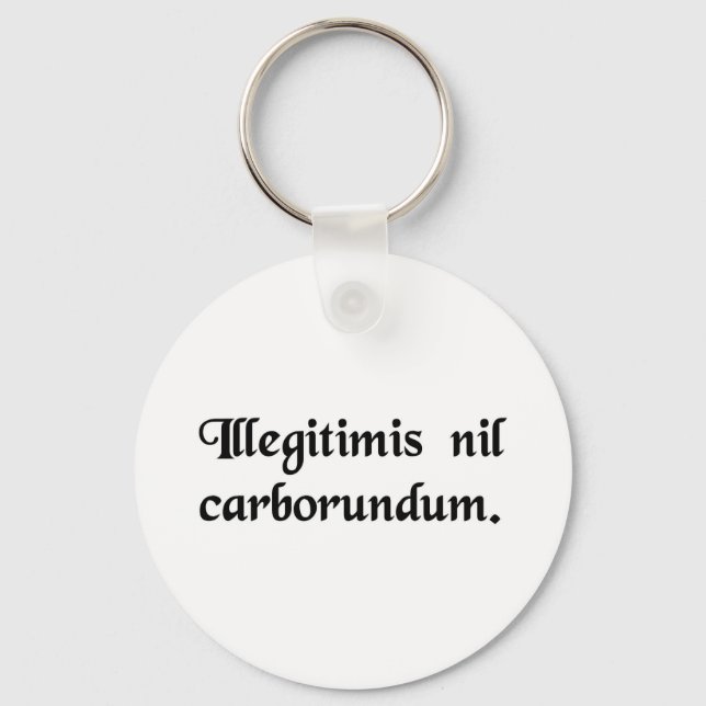 Don't let the bastards grind you down. keychain (Front)