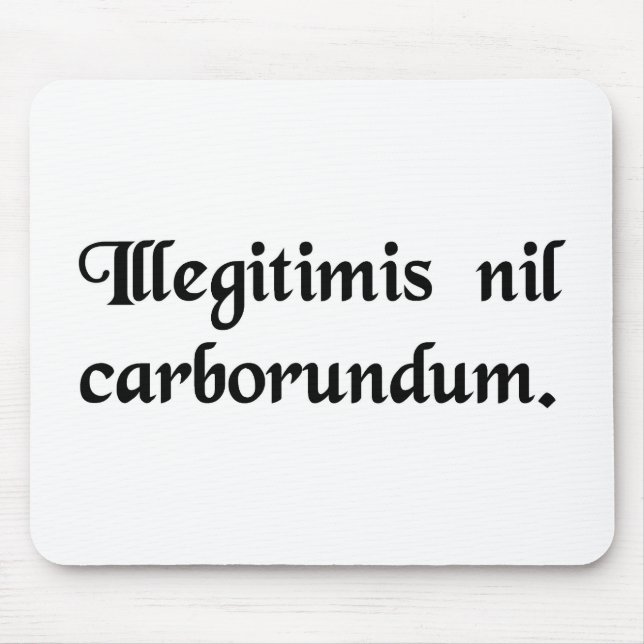 Don't let the bastards grind you down. mouse pad (Front)