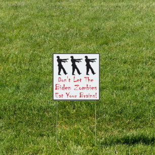 Don't Let The Biden Zombies Eat Your Brains! Sign