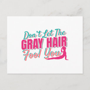 Don't Let the Gray Hair Fool You Yoga Quote Postcard