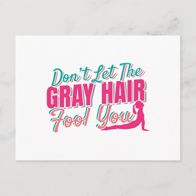 Don't Let the Gray Hair Fool You Yoga Quote Postcard (Front)
