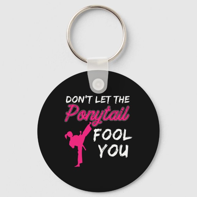 Don't Let The Ponytail Fool You Funny Women And Gi Keychain (Front)