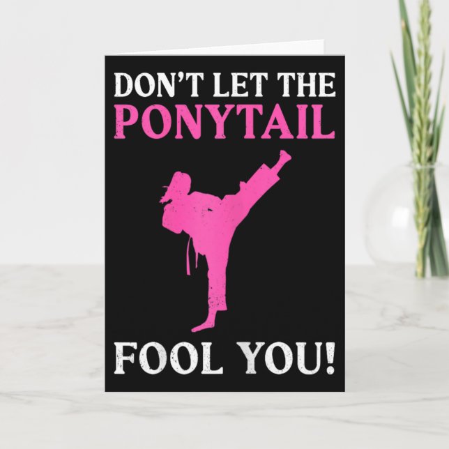 Don't Let The Ponytail Fool You Karate Fighter Mar Card (Front)