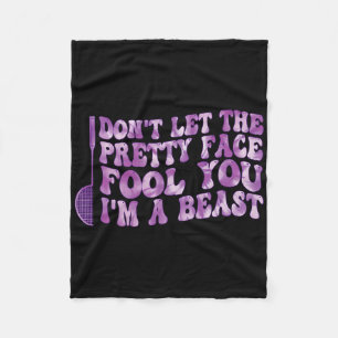Dont Let The Pretty Face Fool You Im A Beast Sport Fleece Blanket