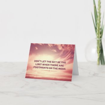 Don't Let The Sky Be The Limit… Card by OutFrontProductions at Zazzle