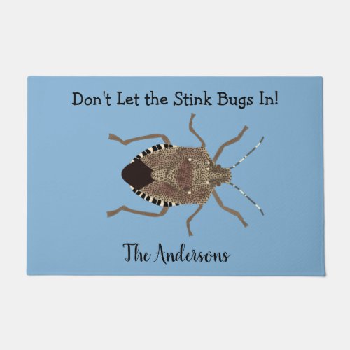 Dont Let the Stink Bugs In Funny Doormat