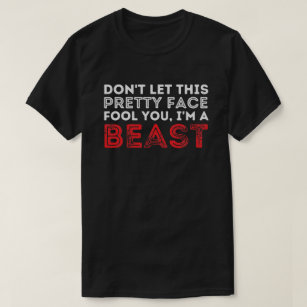 Don't Let This Pretty Face Fool You  Wrestling T-Shirt