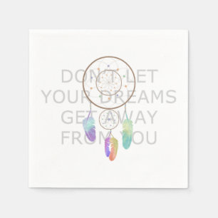 Don't Let Your Dreams Get Away From You Napkins