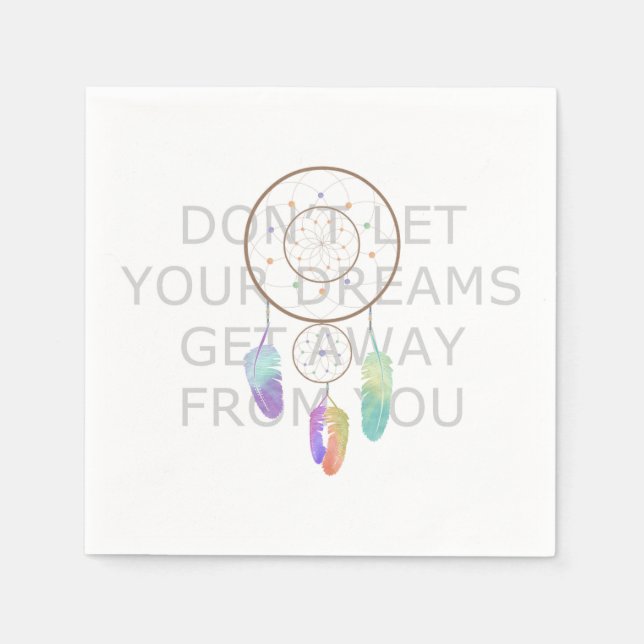 Don't Let Your Dreams Get Away From You Napkins (Front)