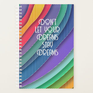 Don't Let Your Dreams Stay Dreams Boho Colors Planner