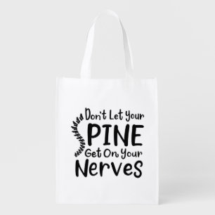 Don't Let Your Spine Get on Nerves Chiropractor Grocery Bag