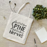 Don't Let Your Spine Get on Nerves Chiropractor Tote Bag