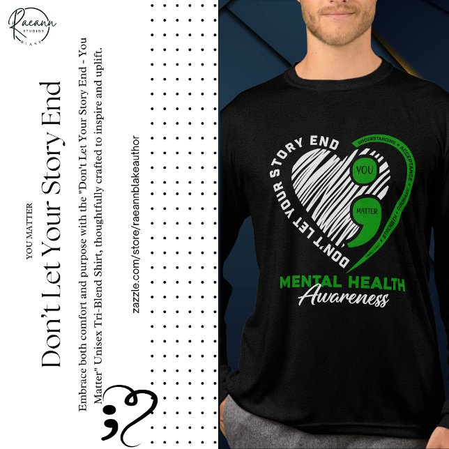 Don't Let Your Story End - You Matter Unisex Tri-Blend Shirt (Creator Uploaded)