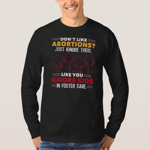 Dont Like Abortions Just Ignore Them Pro Choice F T_Shirt