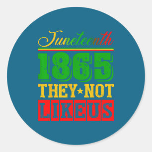 Don't like juneteenth 1865 pride black history classic round sticker