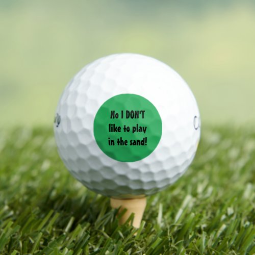 Dont Like To Play In The Sand Quote Funny Golf Balls
