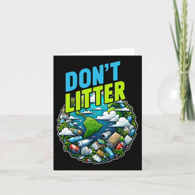 Don't Litter Anti Littering No Environment Trash A Card (Front)