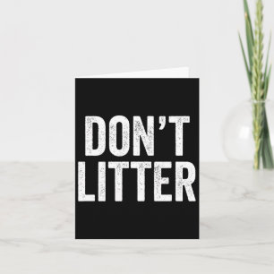 Don't Litter Card