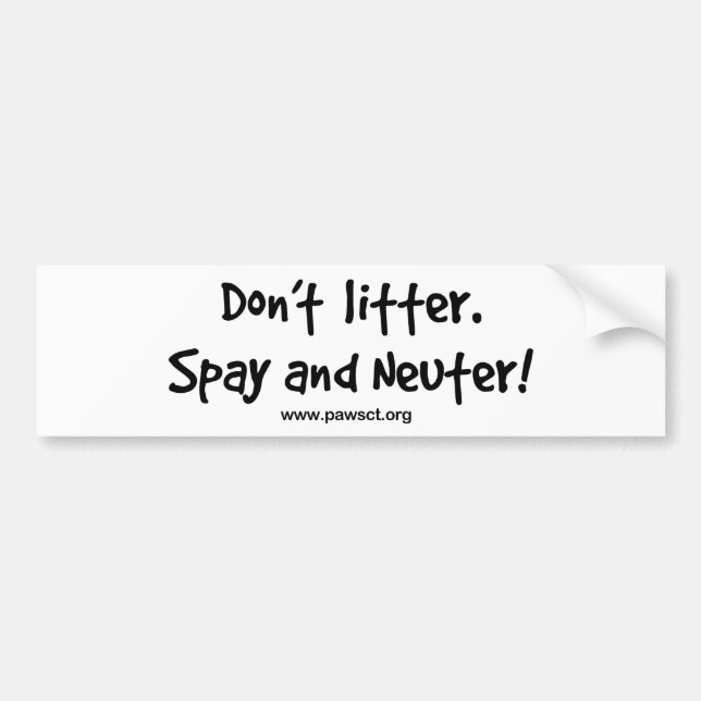 Don't litter spay and neuter bumper sticker (Front)