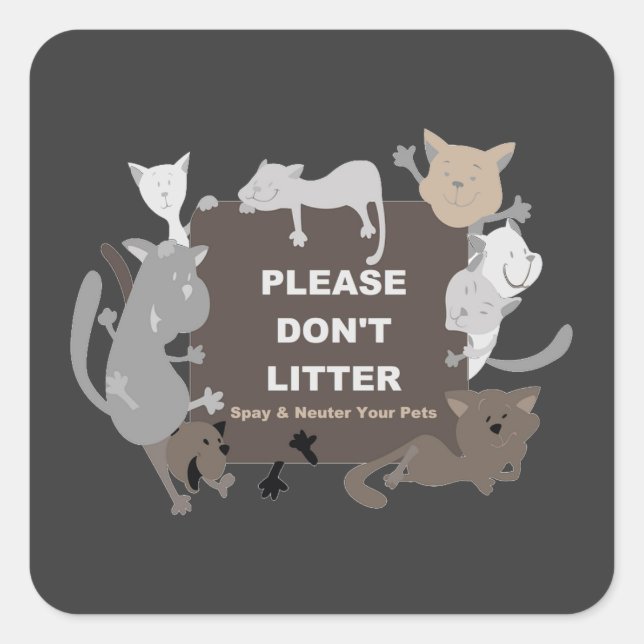 Don't Litter (Spay & Neuter) Square Sticker (Front)