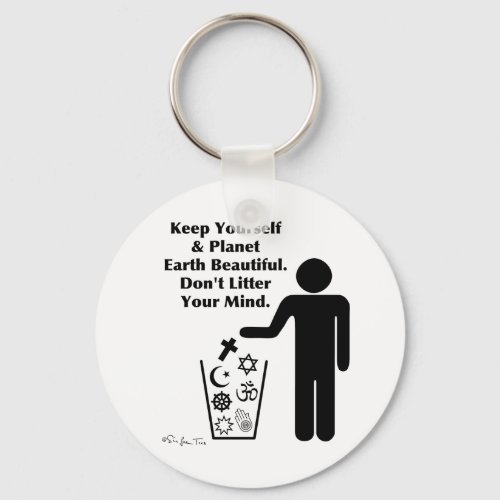 Dont Litter Your Mind Keychain