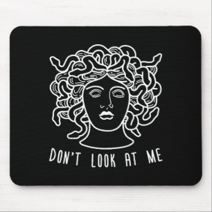 Dont Look At Me Medusa Funny Snake Hair Greek Myth Mouse Pad