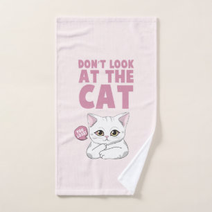 Don't Look At The Cat – Funny White Cat Bath Towel Set