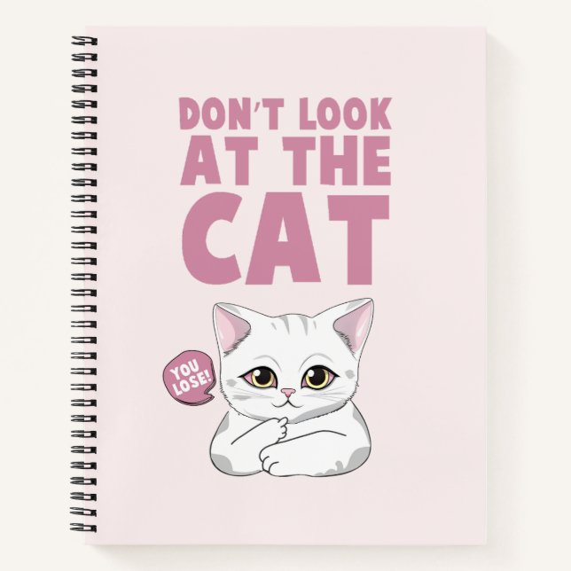 Don't Look At The Cat – Funny White Cat Notebook (Front)
