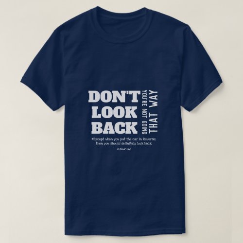Dont Look Back _ A MisterP Shirt