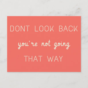 Don't Look Back   Coral Modern Uplifting Quote Art Postcard