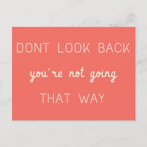 Dont Look Back  Coral Modern Uplifting Quote Art Postcard