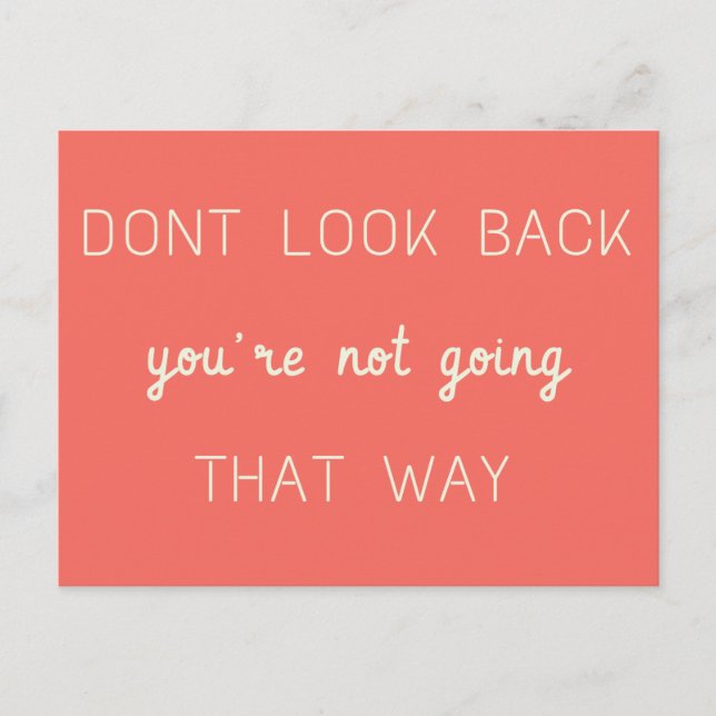 Don't Look Back | Coral Modern Uplifting Quote Art Postcard (Front)