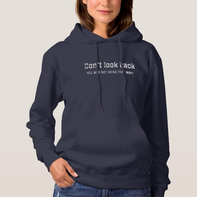 Dont look back hoodie (Front)