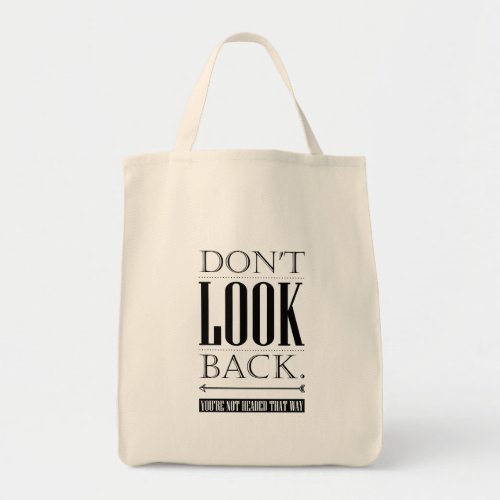 Dont Look Back Inspirational Quote Typography Tote Bag