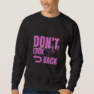 Don't Look Back Men's Graphic Sweatshirt