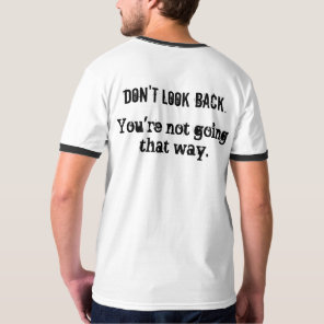 Don't look back ...Men's Sport-Tek T-Shirt
