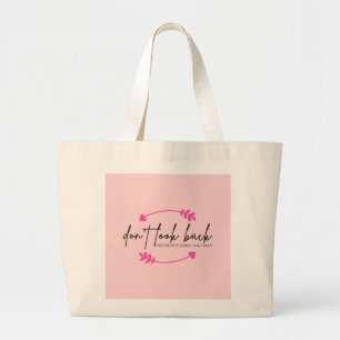 Don't Look Back Modern Motivational Uplifting Large Tote Bag