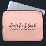 Don't Look Back | Modern Uplifting Peachy Pink Laptop Sleeve<br><div class="desc">Simple, stylish “Don’t look back you’re not going that way” custom design with modern script typography on a blush pink background in a minimalist design style inspired by positivity and looking forward. The text can easily be customized to add your own name or custom slogan for the perfect uplifting gift!...</div>