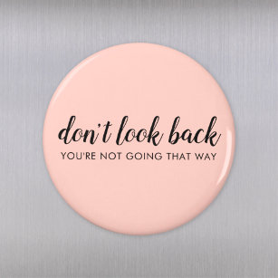 Don't Look Back   Modern Uplifting Peachy Pink Magnet